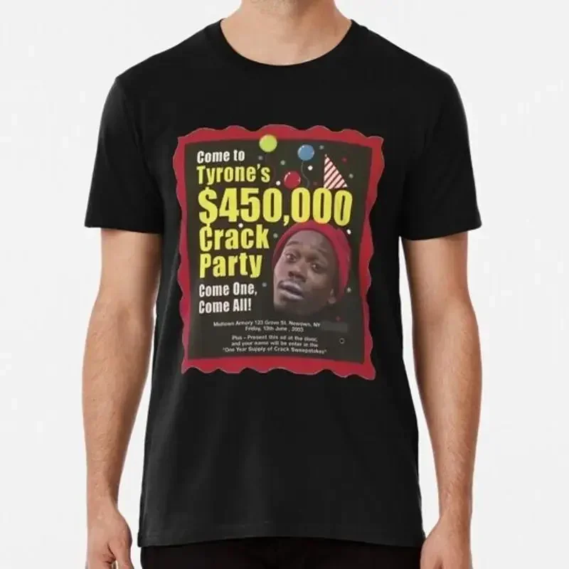 Tyrone Biggums 450 000 Crack Party dave Chappelle S to 5XL Made in USA T Shirt