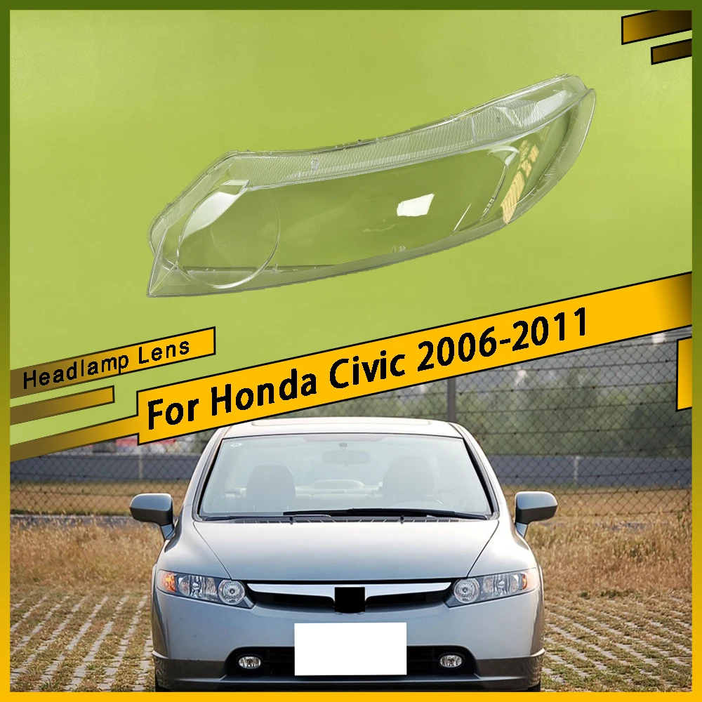 

For Honda Civic 2006 2007 2008 2009 2010 2011 Auto Light Caps Car Lampshade Lamp Shade Front Headlight Cover Glass Lens Shell