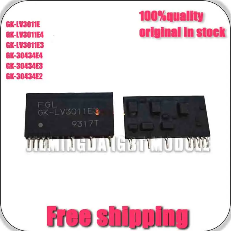 

GK-30434E2 GK-30434E3 GK-30434E4 Gk-LV3011E3 GK-LV3011E4 GK-LV3011E5 NEW AND ORIGiNAL MODULE