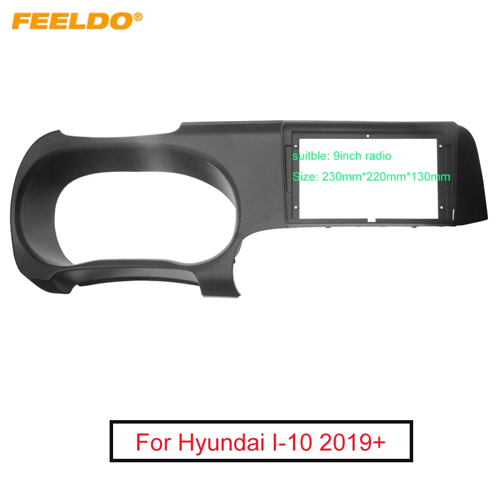 

Автомобильная аудиопанель FEELDO 2Din, рамка для Hyundai I-10 (2019 +), большой экран 9 дюймов, радио, стереопанель, крепление для приборной панели