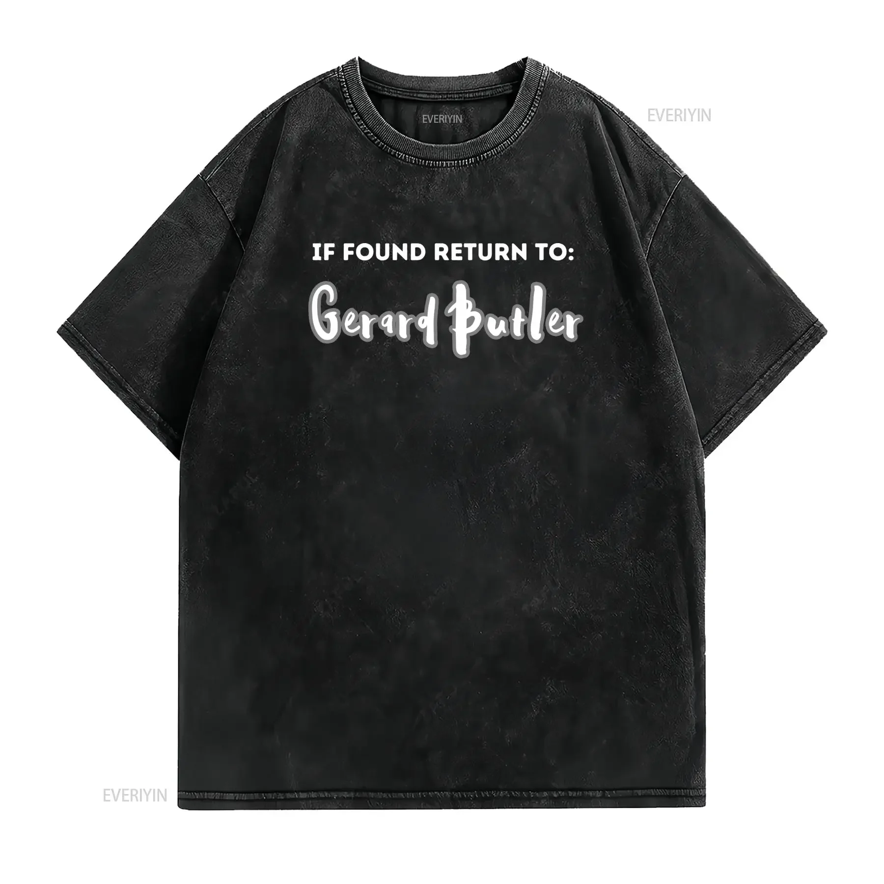 Funny If Found Return To Gerard Butler Slogan Print Casual T Shirt vintage Washed Versatile Breathable Unisex fashion