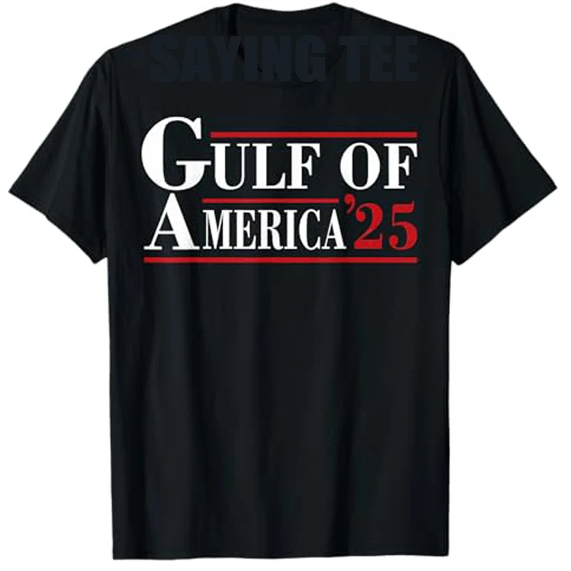 

Welcome To America Gulf 2025 T-Shirt Humor Funny Gulf of Mexico Trump Patriotic Saying Tee Men's Fashion Novelty Graphic Outfit