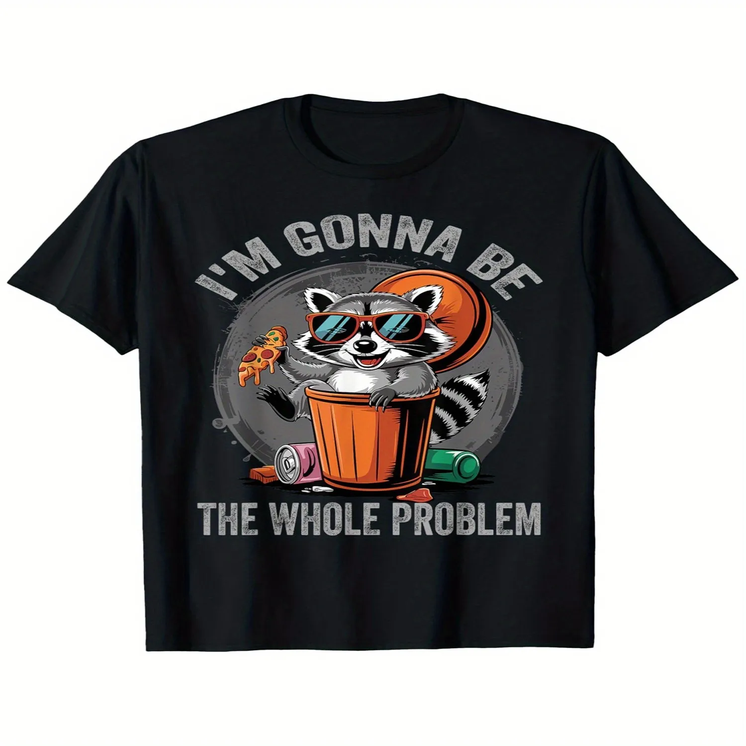 _I'm Gonna Be The Whole Problem_ Raccoon Graphic T-Shirt - 100 Cotton Casual Short Sleeve Tee with Fashion Glasses Trash Can Design - Funny Novelty Gift for Men Women (Halloween, Christmas, Vale Graphic Tee, Vintage Style Tee,