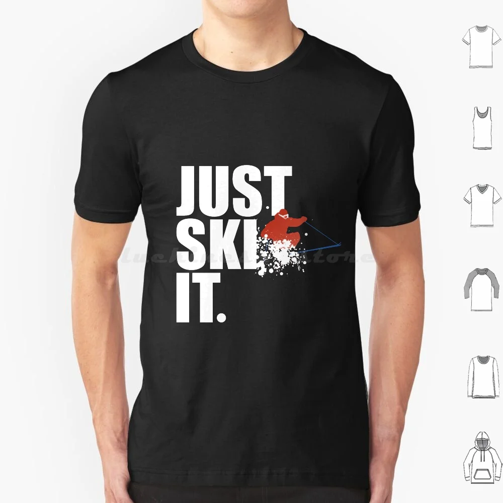 Just Ski It T Shirt Cotton Men Women Diy Print Just Ski It Skiing Snow Just Ski It Brodie Fun Winter Extreme Extreme Sports