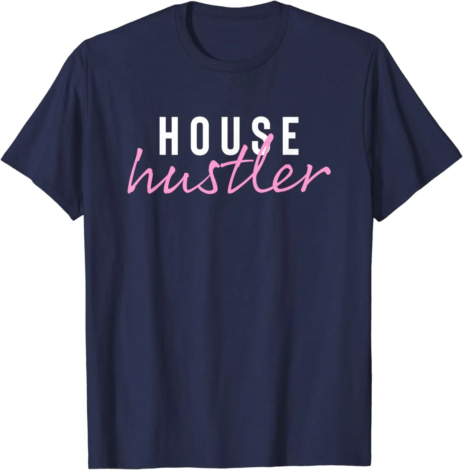 Funny Real Estate Or Realtor Gift Hustler Joke Unisex T-Shirt