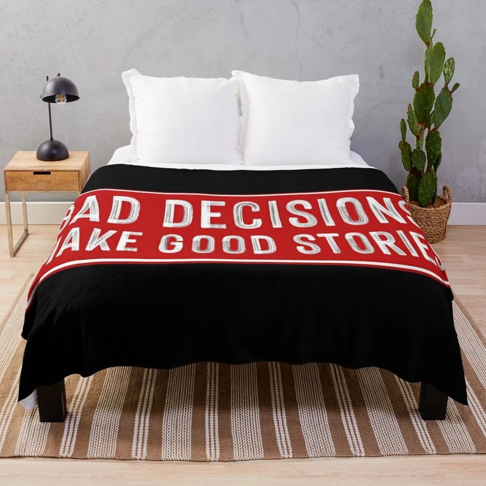 

Bad Decisions Make Good Stories - Red Patch - Cool Motorcycle Helmet Or Funny Car Bumper Design Throw Blanket for sofa Blankets