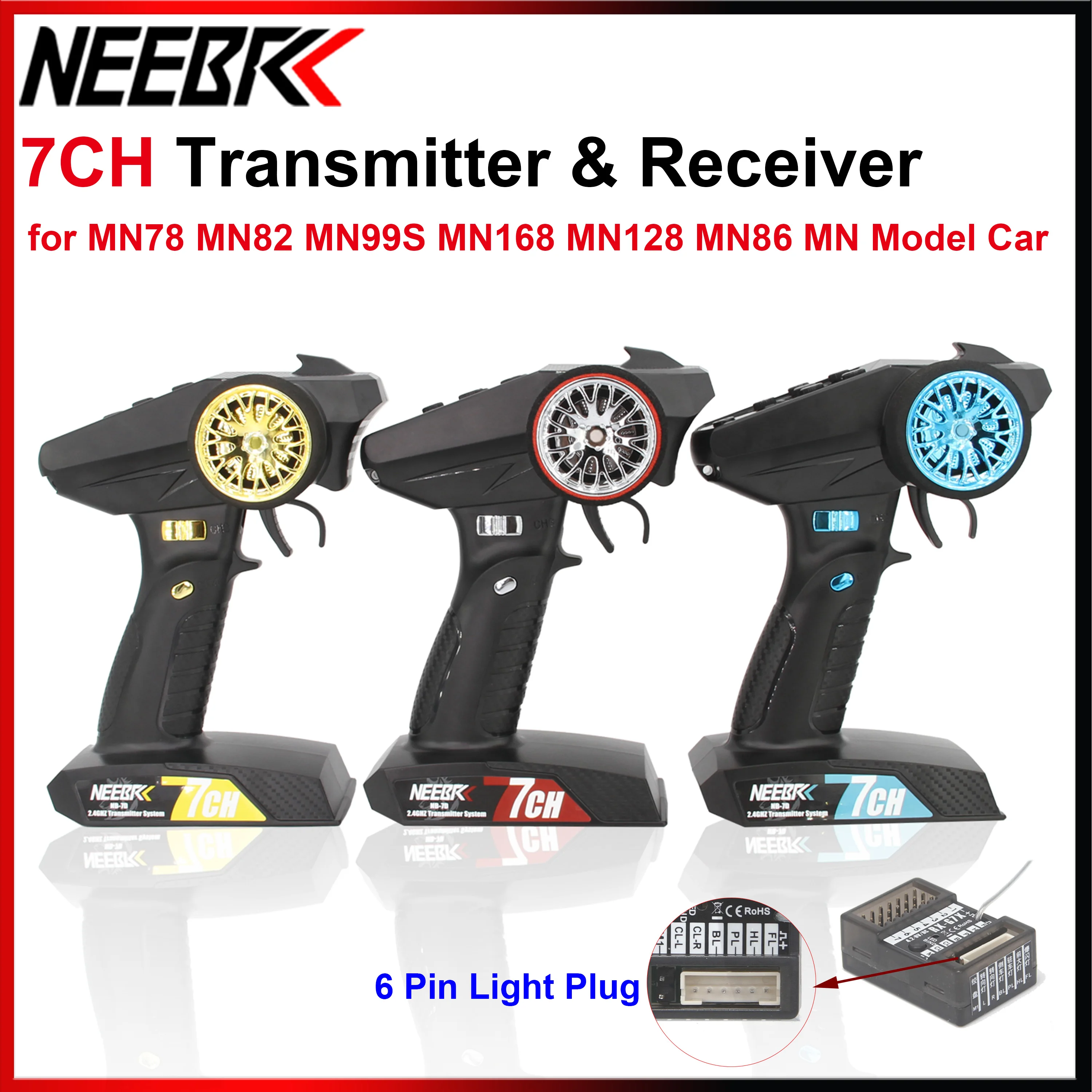 NEEBRC 7CH 2.4Ghz راديو نظام الارسال مع 6 دبوس ضوء التوصيل استقبال 7 قناة التحكم عن بعد لسيارة MN168 MN99S MN82 MN