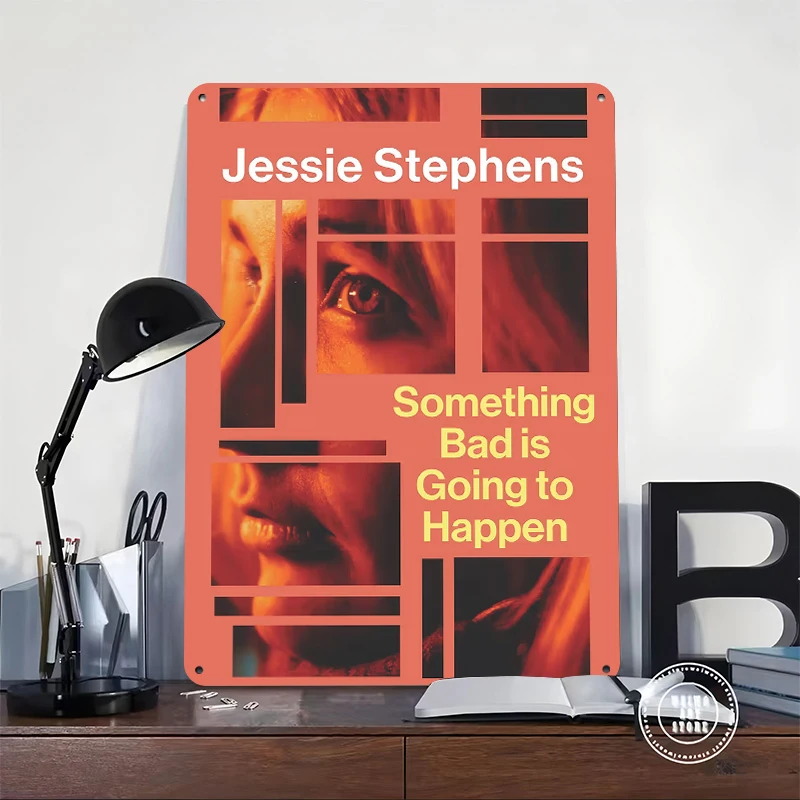 Jessie Stephens Something Bad Printed Poster Customized Wall Art Retro Vintage Metal Tin Signs for Home Decor Room Coffee Bar