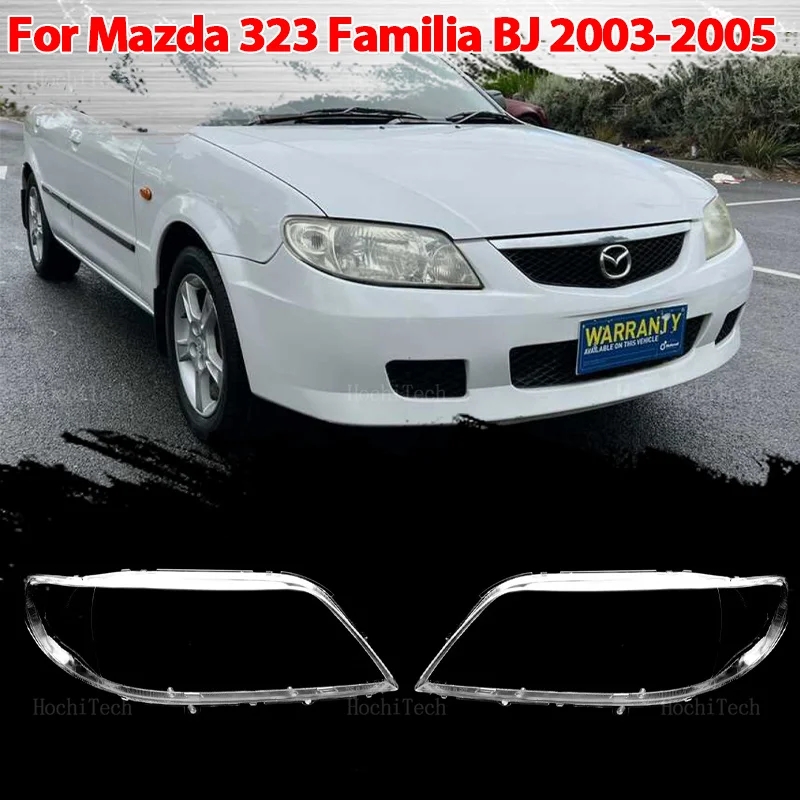 For Mazda 323 Familia BJ 2003 2004 2005 Headlamps Lens Glass Shell Masks Transparent Lampshade Shade Car Front Headlight Cover