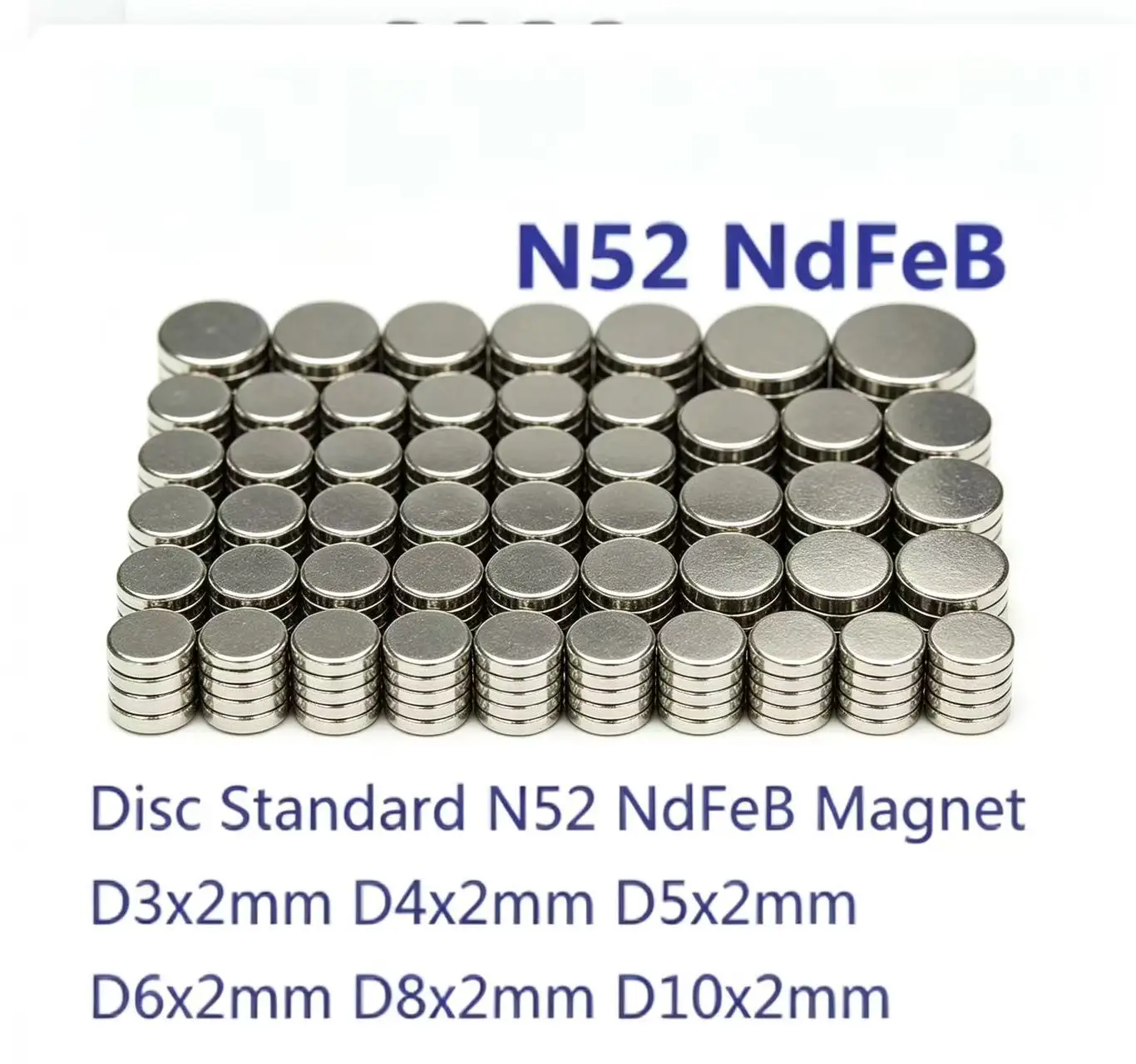 10 50PCS/LOT Disc Standard N52 NdFeB Magnet 3*2 4*2 5*2 6*2 8*2 10*2 Magnet Hot Round Magnet Strong Magnets Rare Earth Neodymium