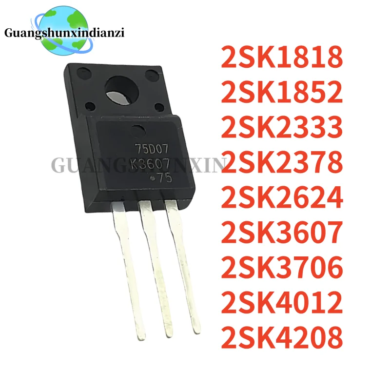 10PCS 2SK1818 2SK1852 2SK4208 2SK2378 2SK2624 2SK3706 2SK4012 2SK3607 K3607 K2333 K1818 K1852 K4208 K2378 K2624 K3706 K4012