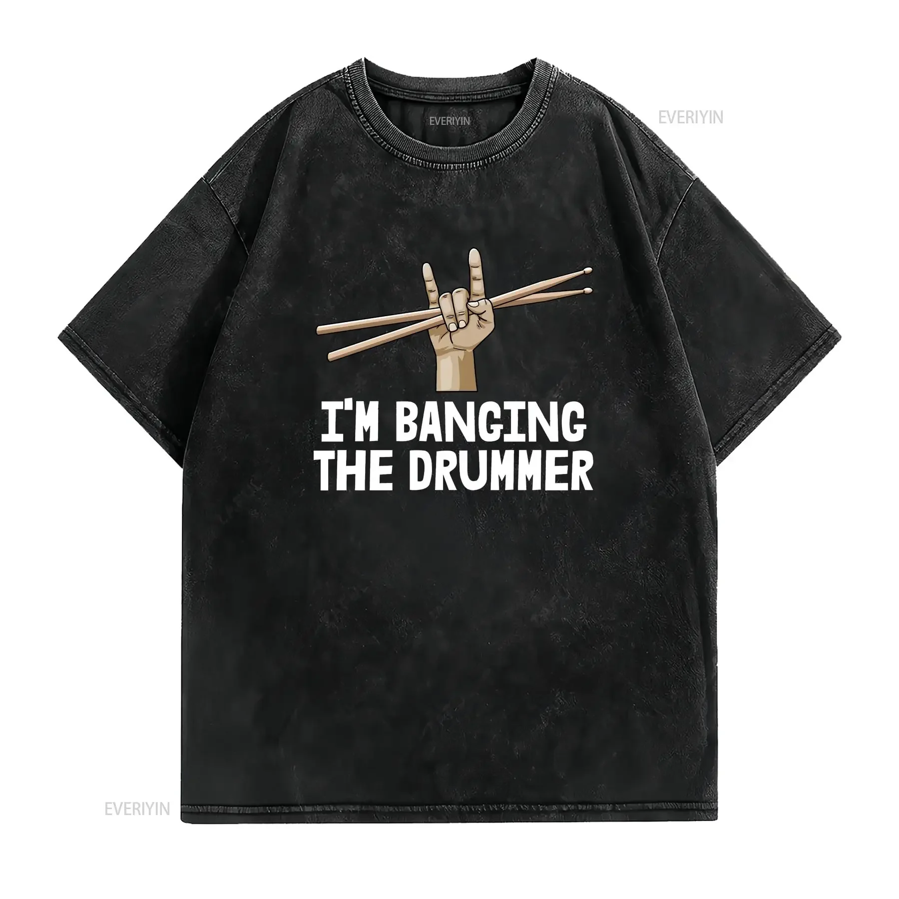 I'm Banging Drummer T Shirt Music Band Funny Men Drum Love vintage Washed streetwear fashion graphic Slightly Versatile Casual