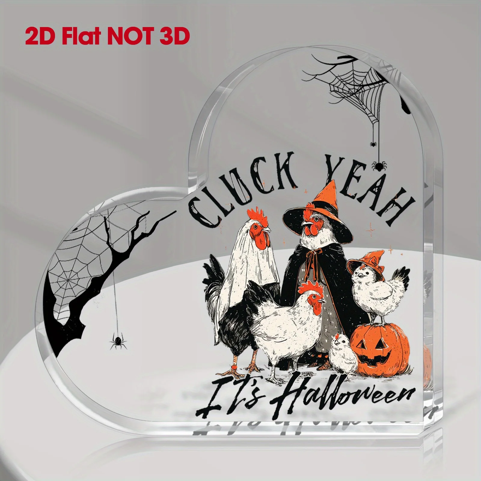Cluck Yeah It's Halloween Chicken Witch Costume Heart‑Shaped Clear Acrylic Plaque 2D Flat Pumpkin Spider Web Tabletop Keepsake Ornament Desk Shelf Halloween Party Home Decor Gift