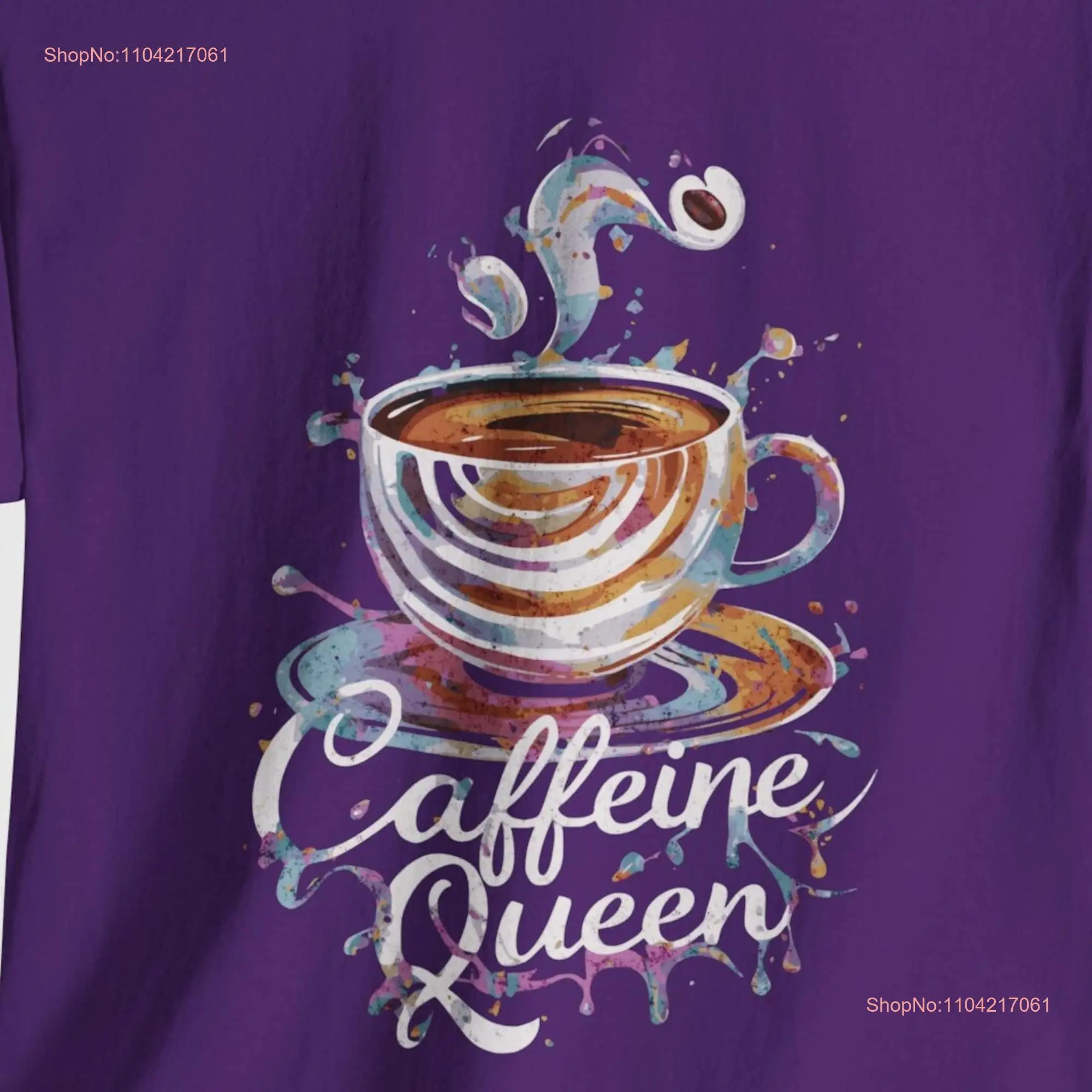 Caffeine Queen T Shirt Coffee Lover Funny For Addict Idea long or short sleeves