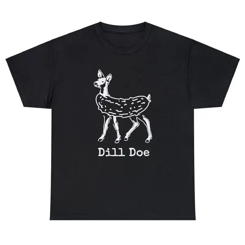 Dill Doe T Shirt Funny Inappropriate Pickle Deer Adult Humor Sex Offensive Tee