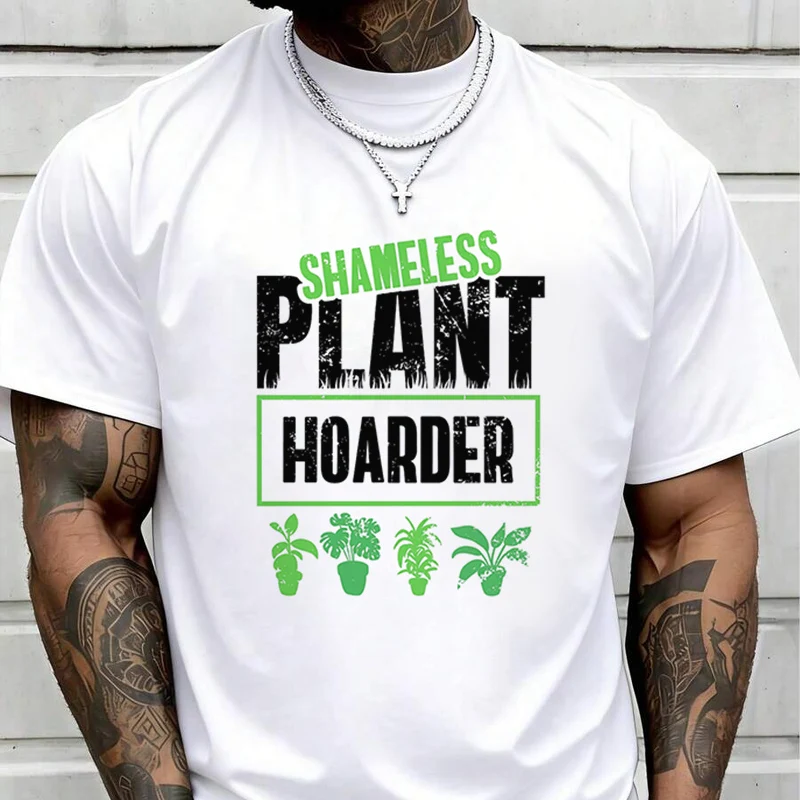 Shameless Plant Hoarder Creative Print T Shirt Summer Short-sleeved Casual Tee Men Women Streetwear Loose T-shirt