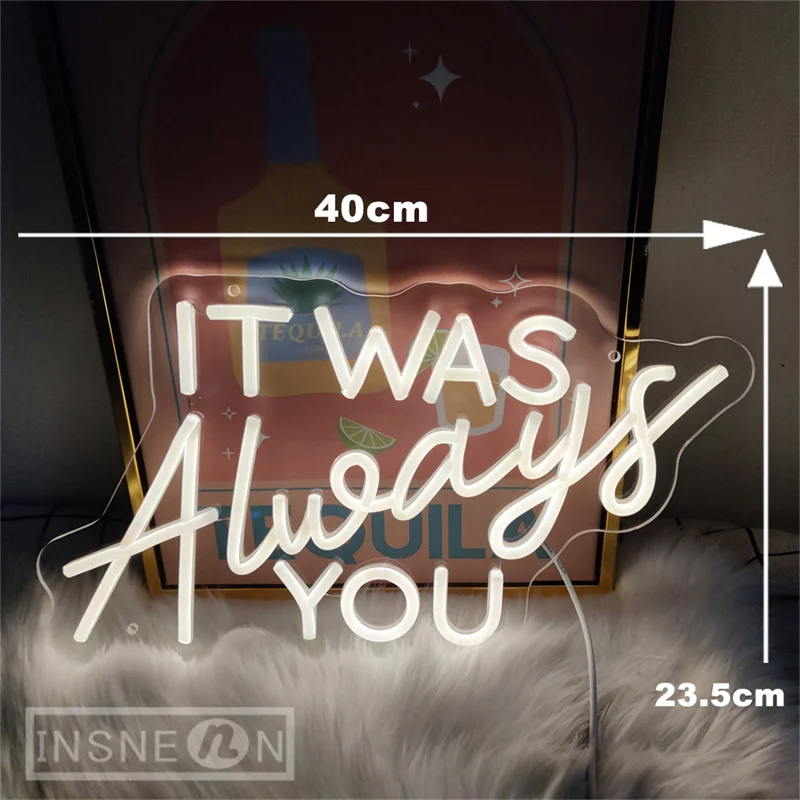 It Was Always You Neon Light Sign Art Wall Room Decor Led Signboard Neon Lights Lamps Signs Dance Wedding Party Decoration Sign