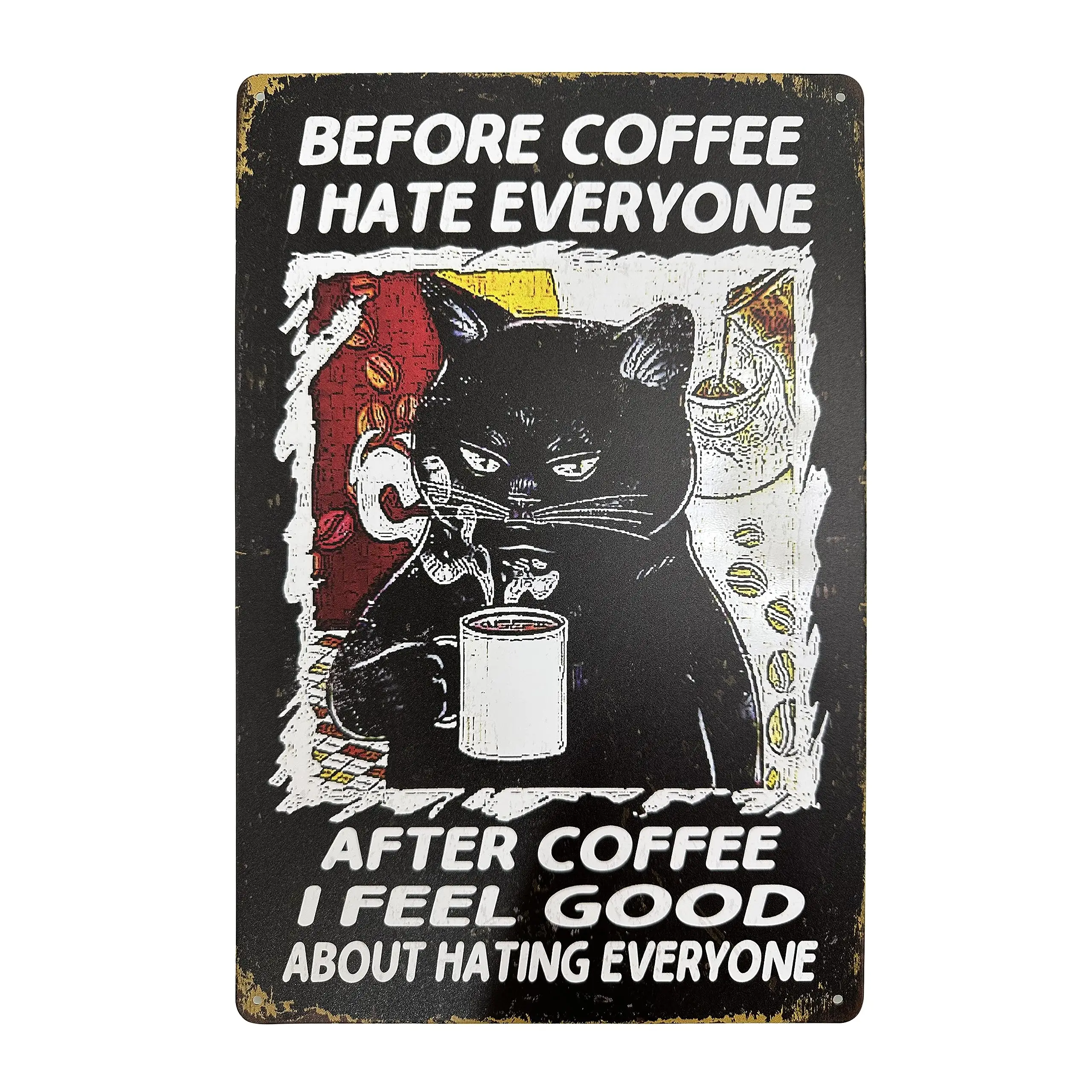 Cat Vintage Metal Tin Sign Decor Funny Retro Decor Sign BEFORE COFFEE I HATE EVERYONE AFTER COFFEE I FEEL GOODfor Home Bedr sign