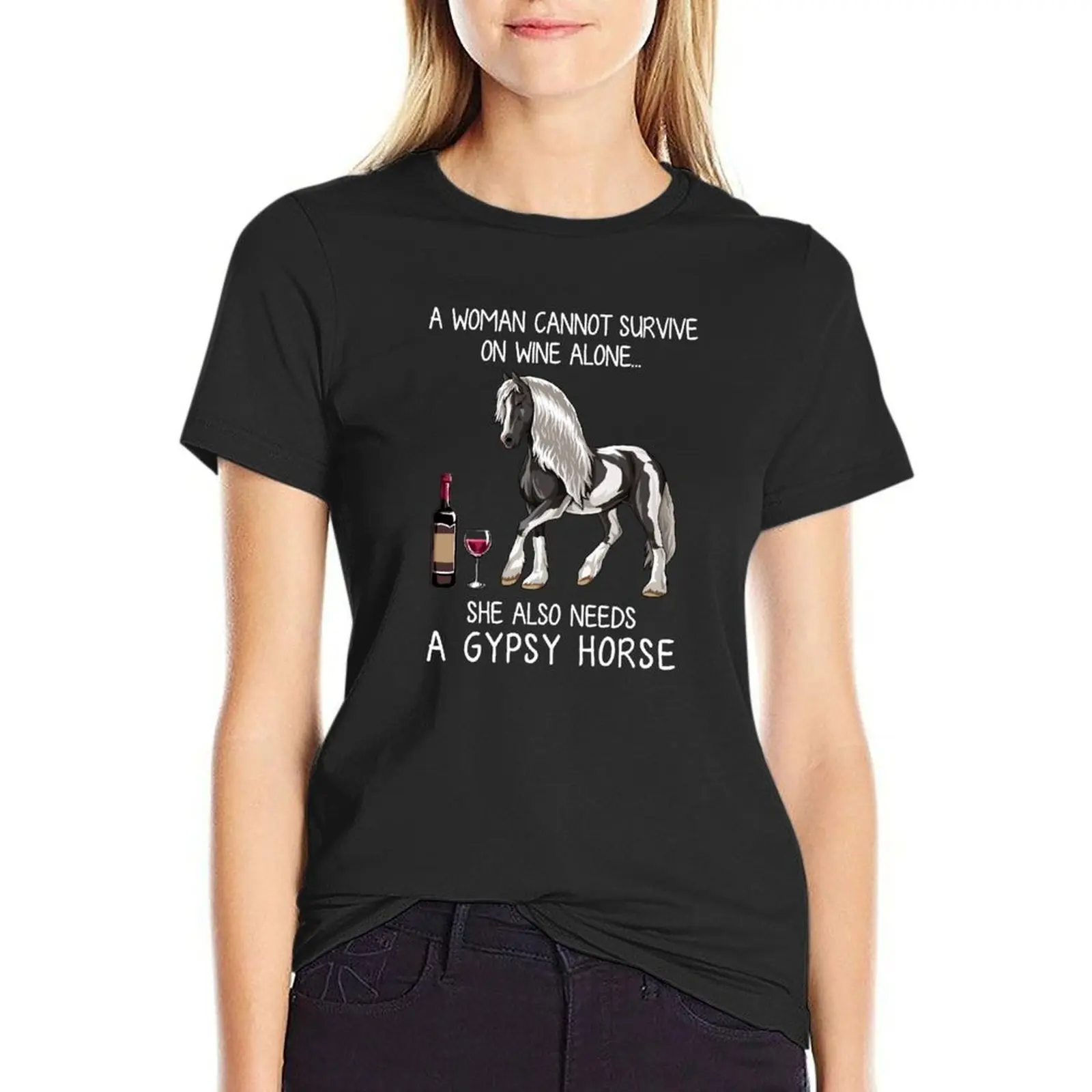 

Gypsy horse and wine funny horse T-Shirt lady clothes graphics Short sleeve tee white t shirts for Women