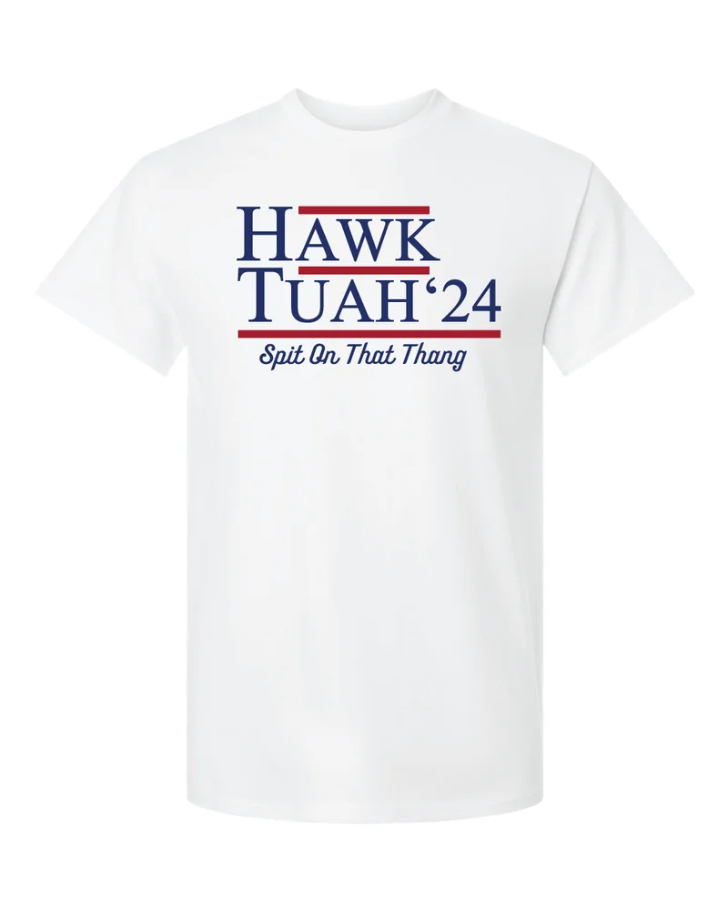 

Hawk Tuah '24 Spit On That Thang T-Shirt - White