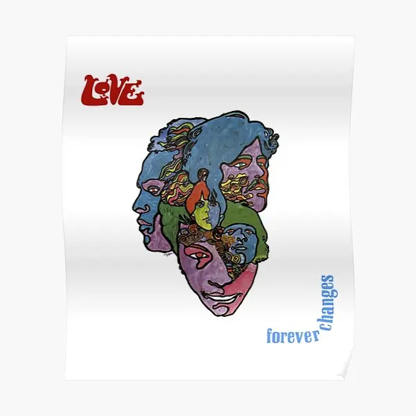 Forever Changes  Poster Picture Print Painting Wall Decor Modern Mural Art Home Decoration Funny Vintage Room No Frame