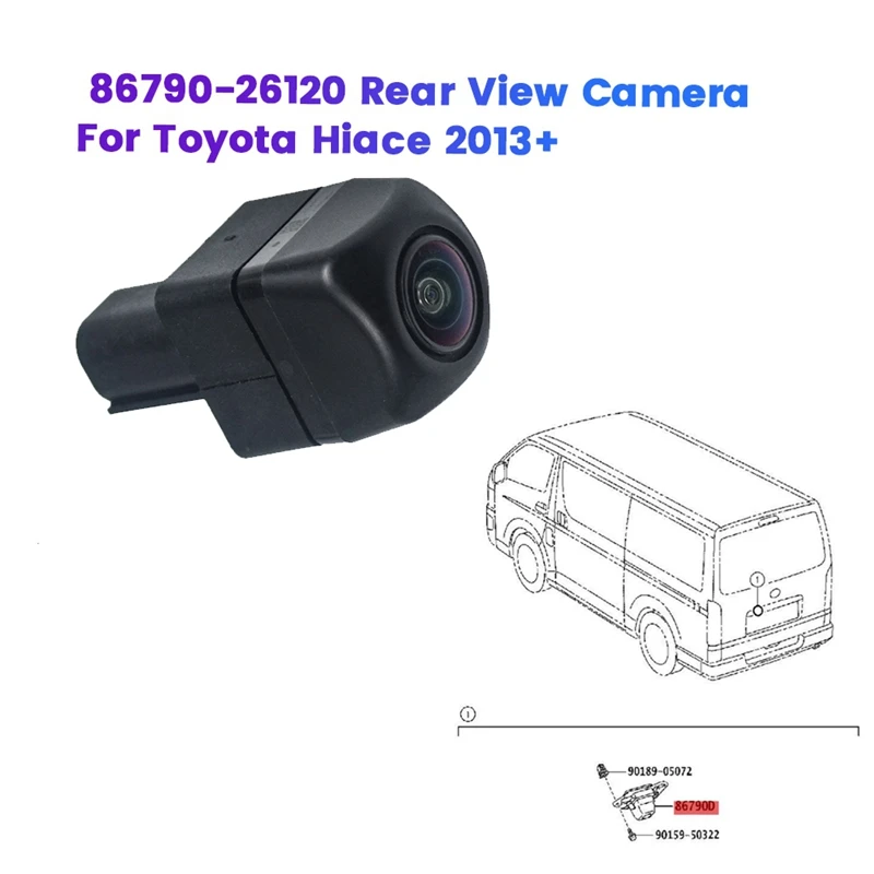 

86790-26120 Car Back-Up Rear View Camera For Toyota Hiace 2013+ Back Assist Reversing Image Camera 8679026120