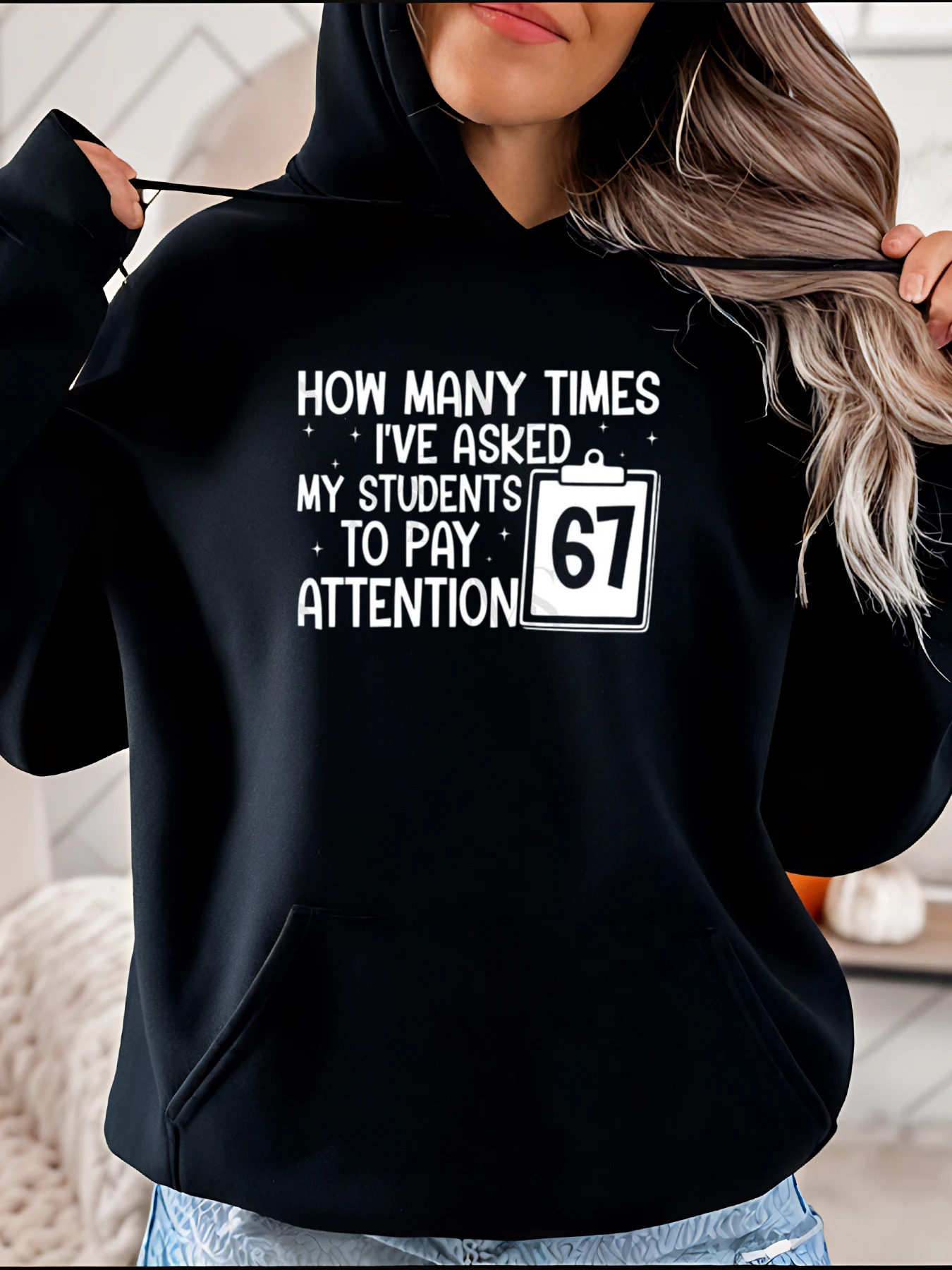 كم مرة لقد طلبت طلابي الاهتمام 67 سترة مطبوعة بقلنسوة كاجوال للسيدات هدية للمعلمين