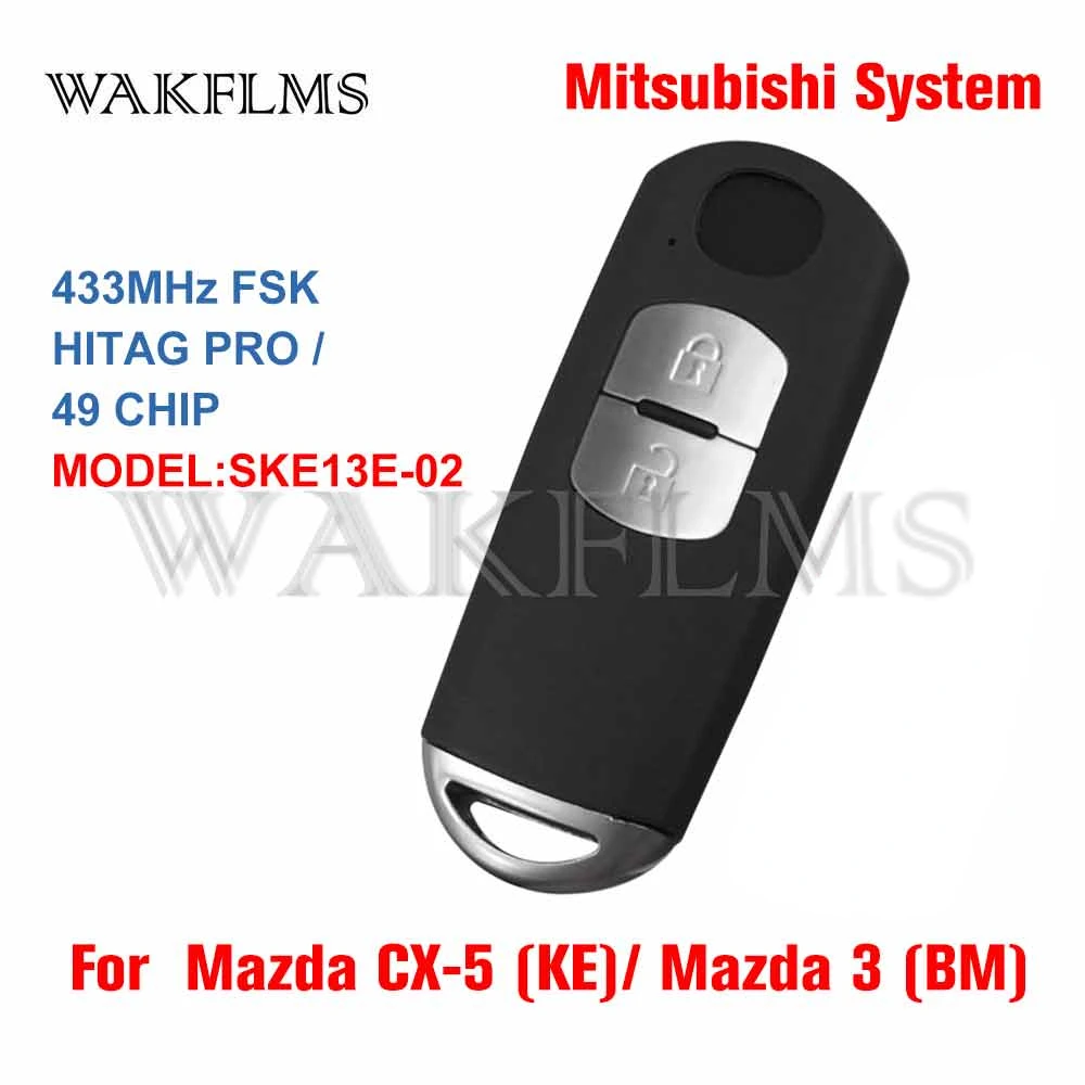 SKE13E-02 For Mazda CX-5 KE Mazda 3 BM 2012 2013 2014 2015 2016 2017 433MHz PCF7945P ID49 Chip Keyless Smart Car Remote Key