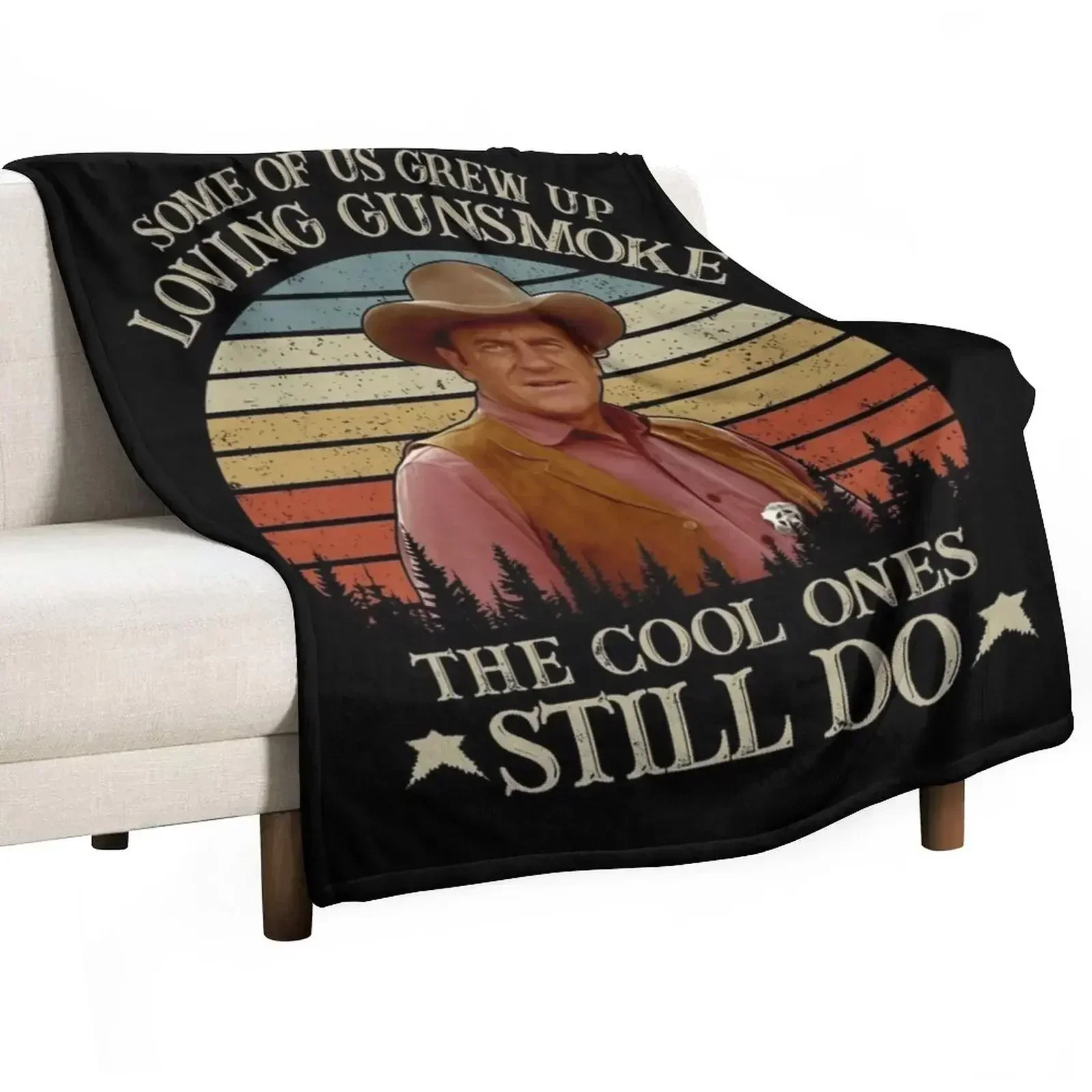 Some of us grew up loving gunsmoke the cool ones Still do Throw Blanket Extra Large Throw Warm Thermals For Travel Blankets