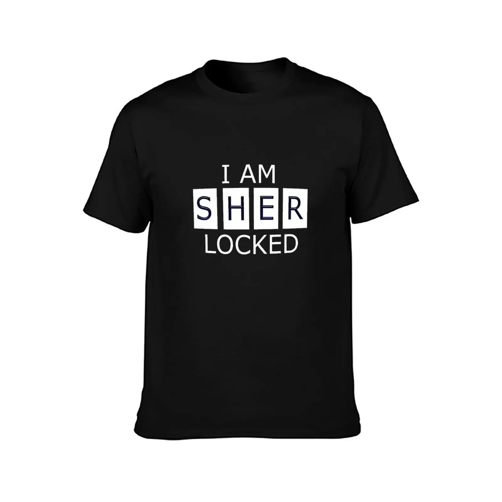 I AM SHER - LOCKED T-Shirt Work Style Casual T-Shirt