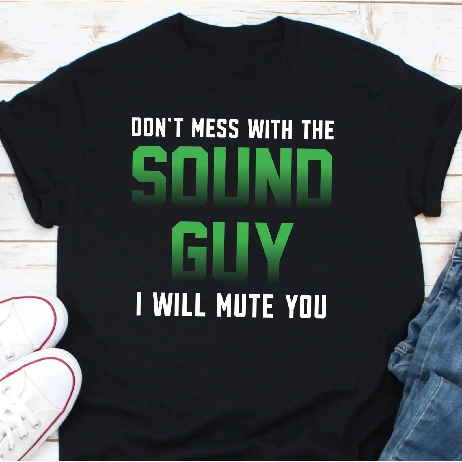 Don't Mess With The Sound Guy Funny T Shirt Audio Engineer Music Producer Technician Casual vintage Washed Comfortable