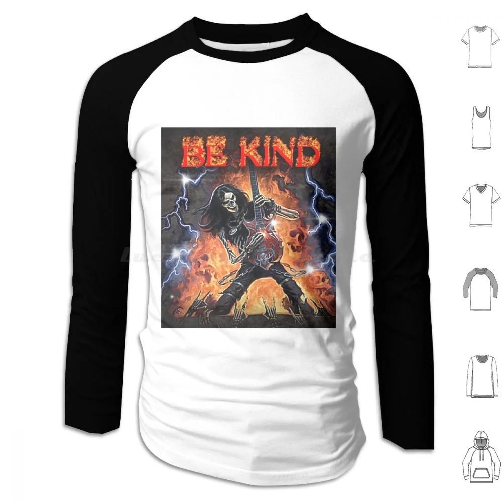 Be Kind!!!!!!!!!!! Hoodies Long Sleeve Skeleton Funny Be Kind Kindness Metal Skull Skeleton Meme Metal Skeleton Meme