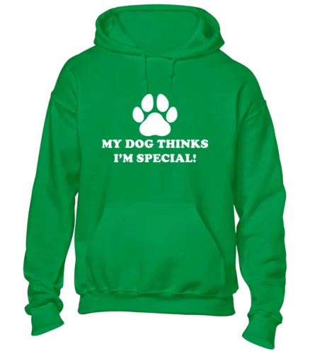 Polarshe-Sudadera con capucha de MY DOG THINKS I'M SPECIAL, diseño divertido para amantes de los perros, IDEA de regalo