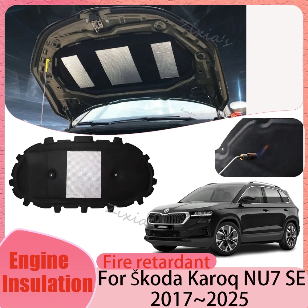 For Škoda Karoq NU7 SE 2017~2025 2018 2019 Car Front Hood Engine linin Thermal Insulation Cotton Soundproof Mat Cover Accessori