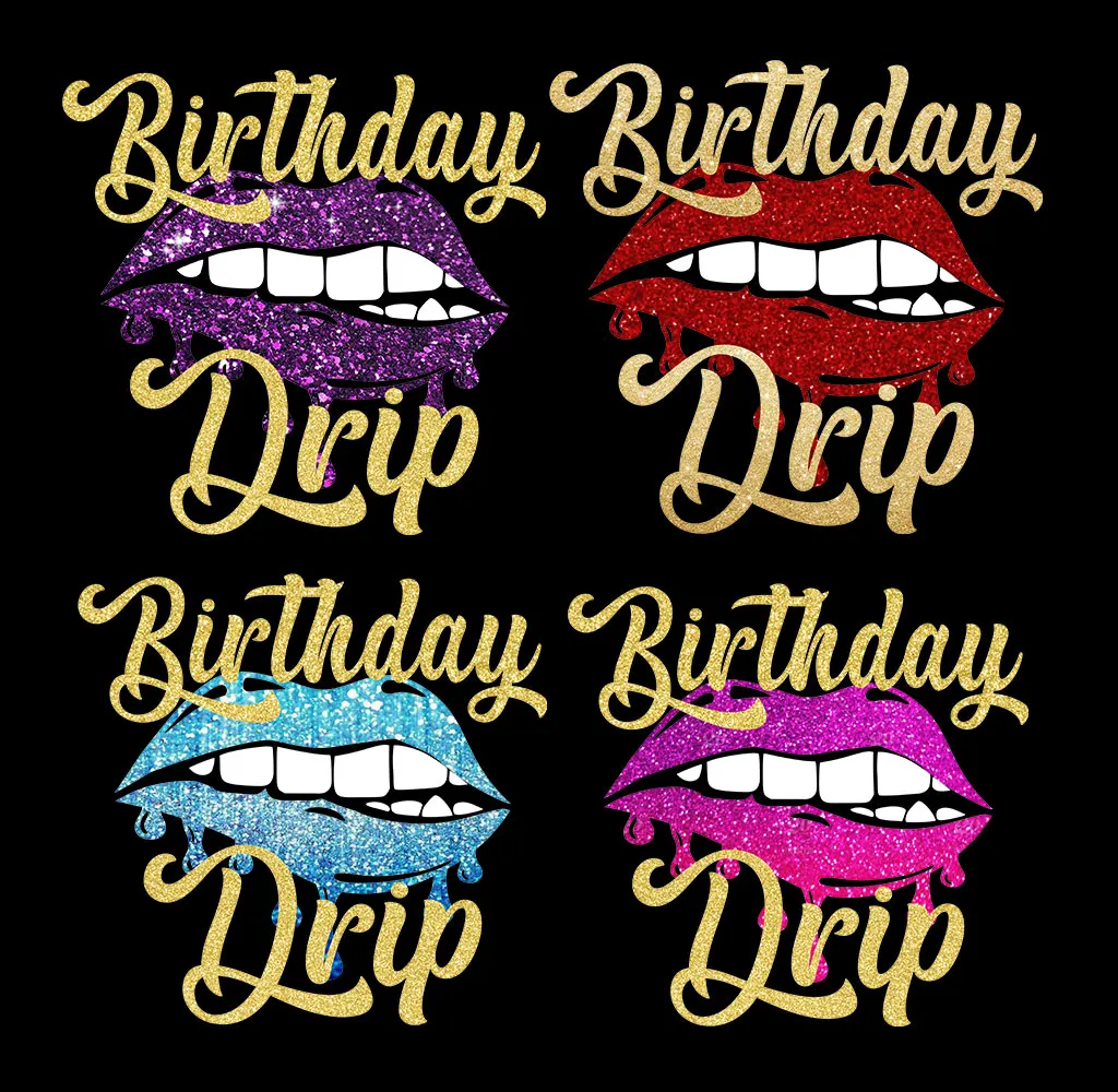 

Birthday Drip Heat Transfer Sexy Gliter Lips Iron Patches For Garment Queen Birthday Press Printing Letter Diy Appliques New