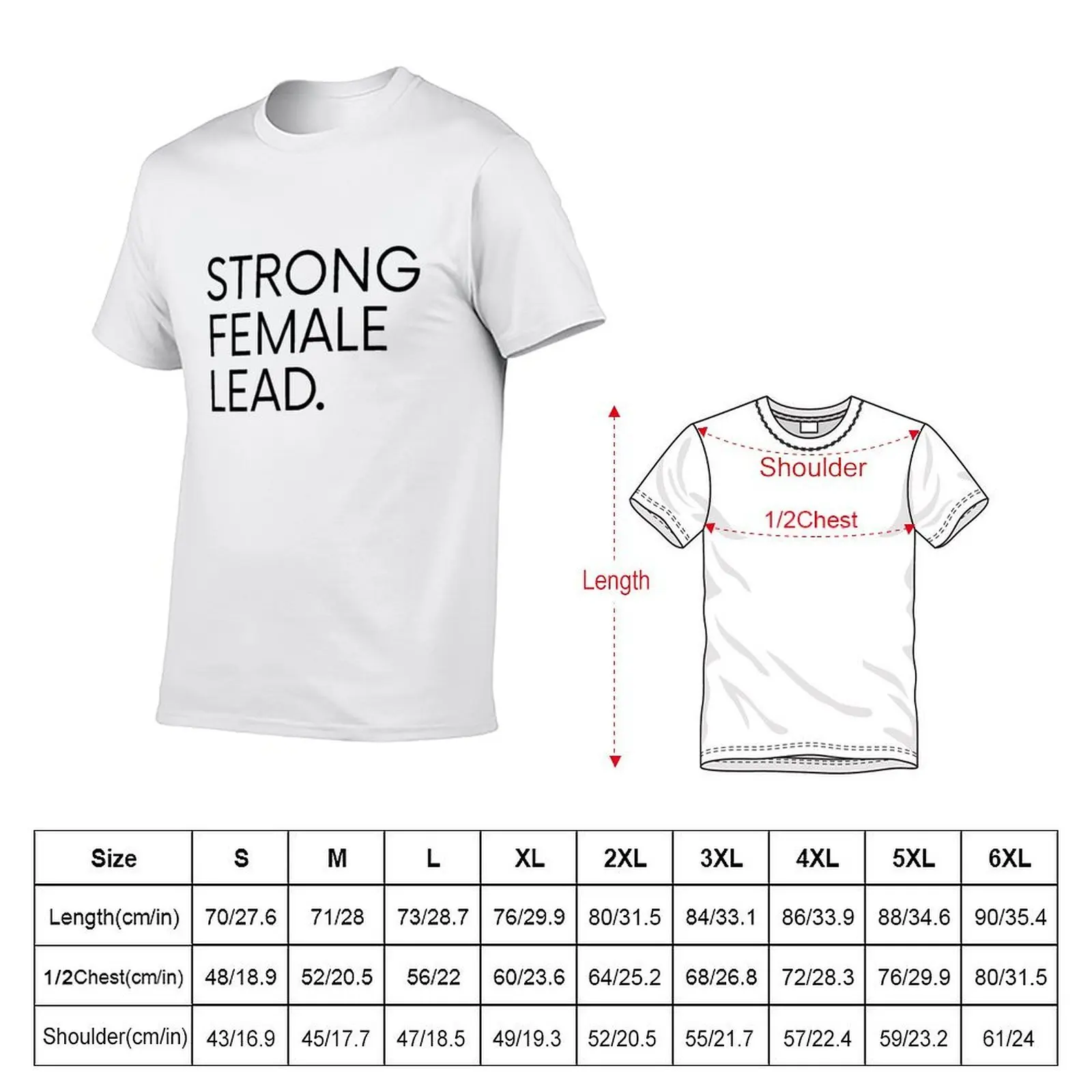 Strong Female Lead. T-Shirt cotton t shirts man 100% man t shirt luxury T-Shirt