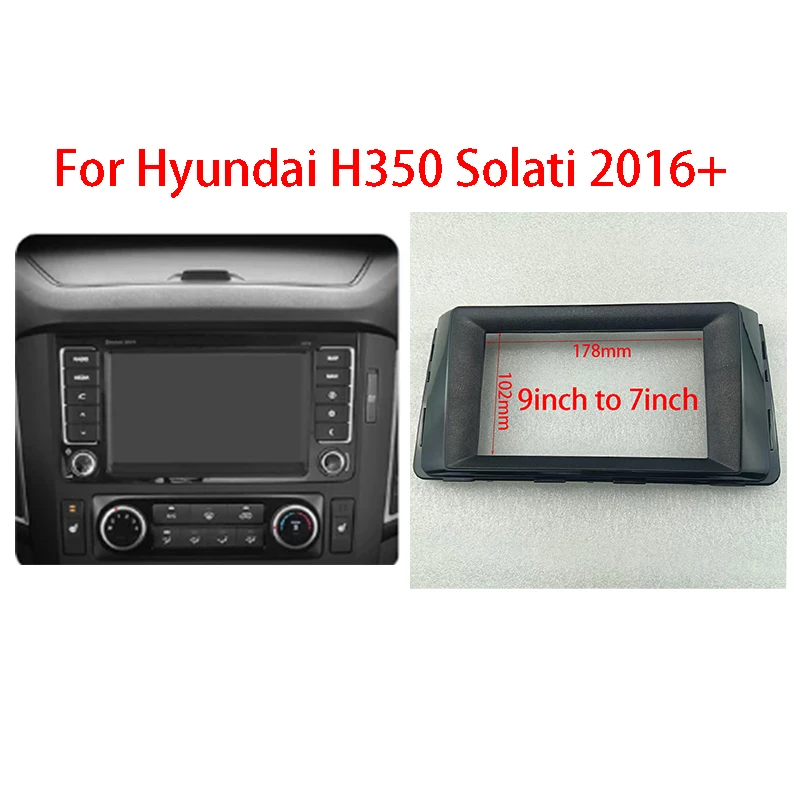7/9 Inch Car Frame Fascia For Hyundai H350 Solati 2016+ Android Radio Dash Fitting Panel Kit
