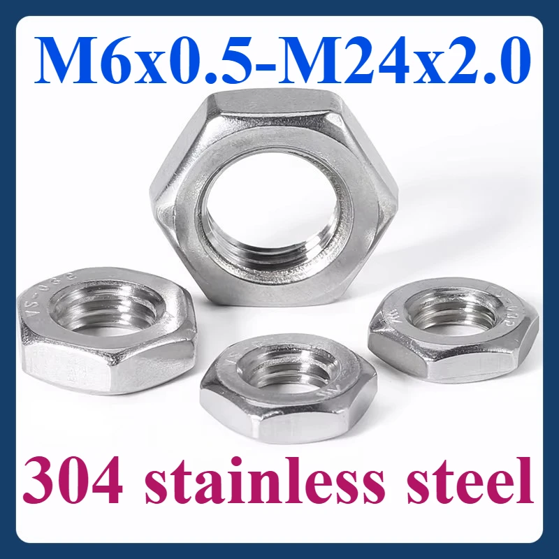 

M6x0.5 M6x0.75 M8x0.75 -- M20x2.0 M22x1.5 M24x1.5 M24x2.0 304 Thin Threaded Locking Hex Thin Nuts with Fine Teeth