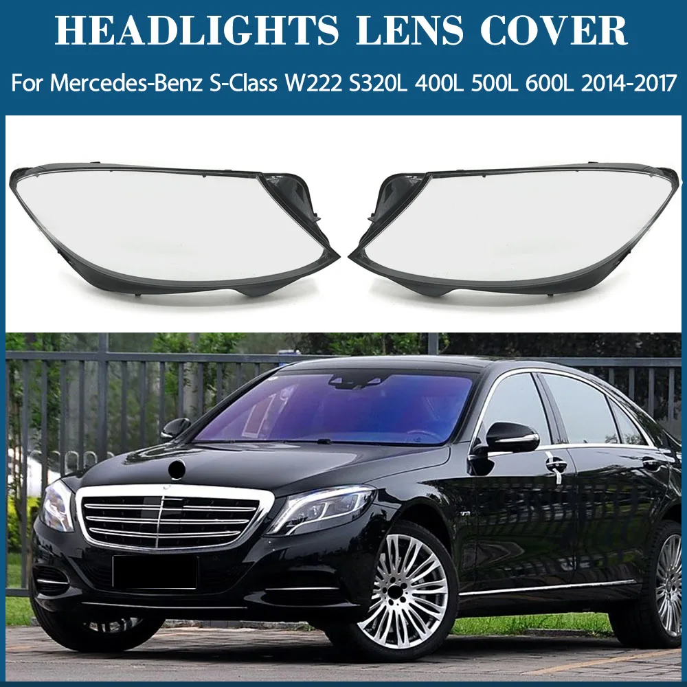 

Lamp Cover Headlamp Shell Lampshade Headlight Plexiglass For Mercedes-Benz S-Class W222 S320L 400L 500L 600L 2014 2015 2016 2017