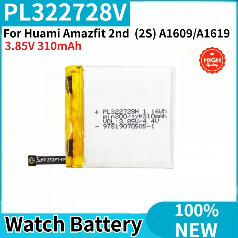

PL322728V High Quality Watch Battery 3.85V 310mAh For Huami Amazfit 2nd (2S) A1609/A1619 Brand New Replacement Battery