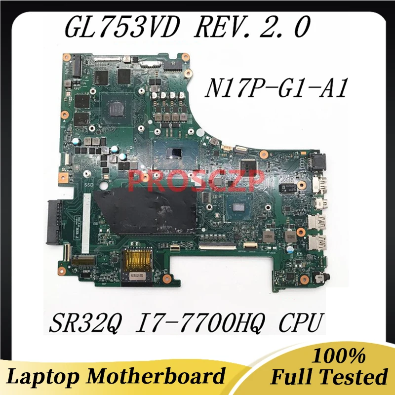 

For Asus GL753V GL753VE GL753VD REV.2.0 FX73VD FX73V Laptop Motherboard With I7-7700HQ CPU GTX 1050Ti GPU 4GB 100% Full Tested