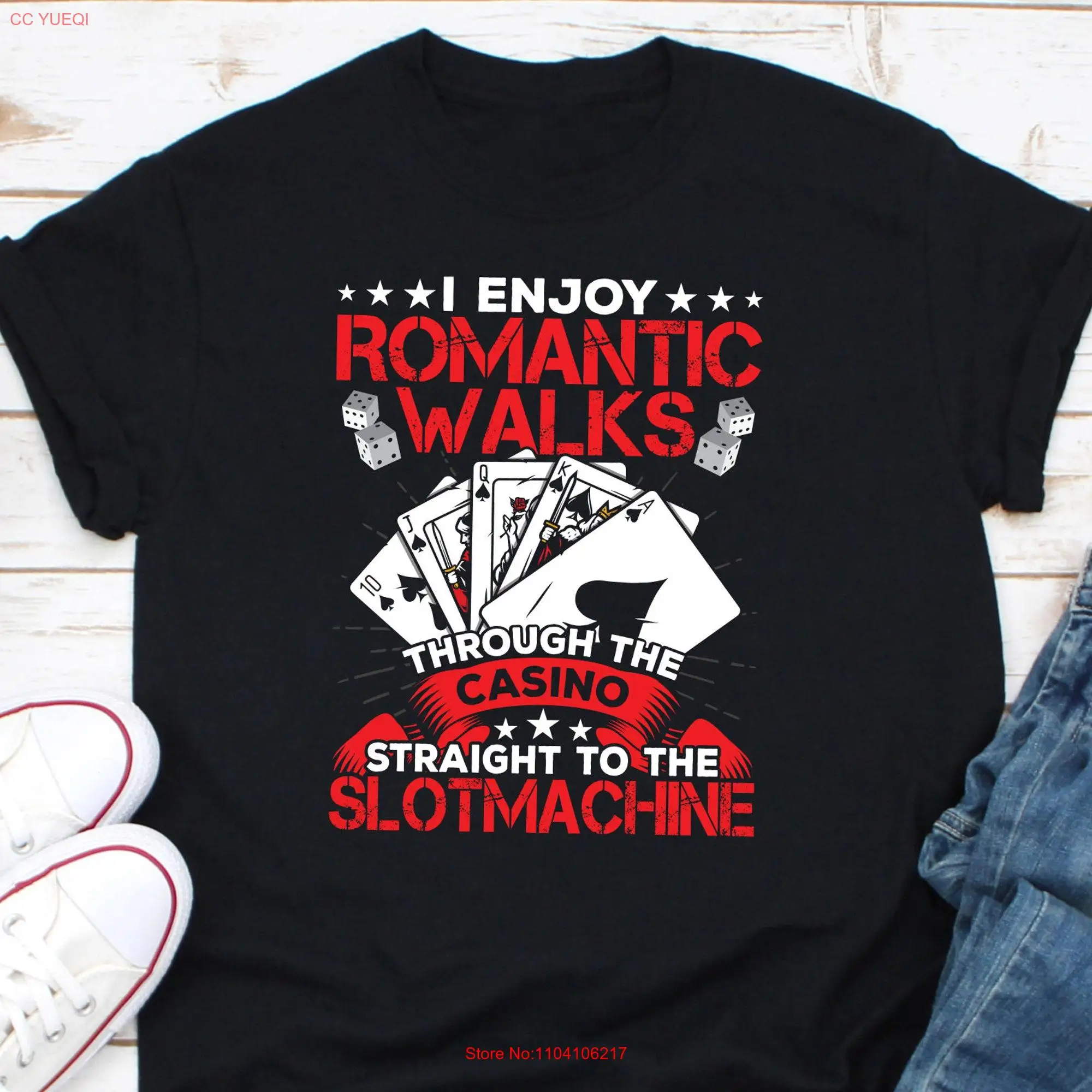 I Enjoy Romantic Walks Through The Casino Straight To Slot Machine T Shirt Gambling Las Vegas long or short sleeves