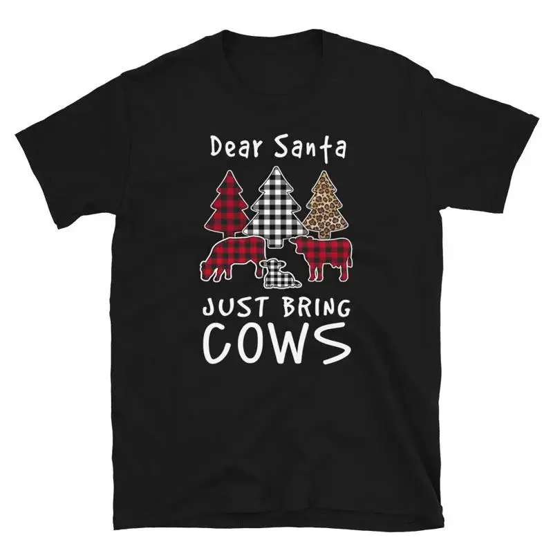 Dear Santa Just Bring Cows Cute Cow Funny Cow