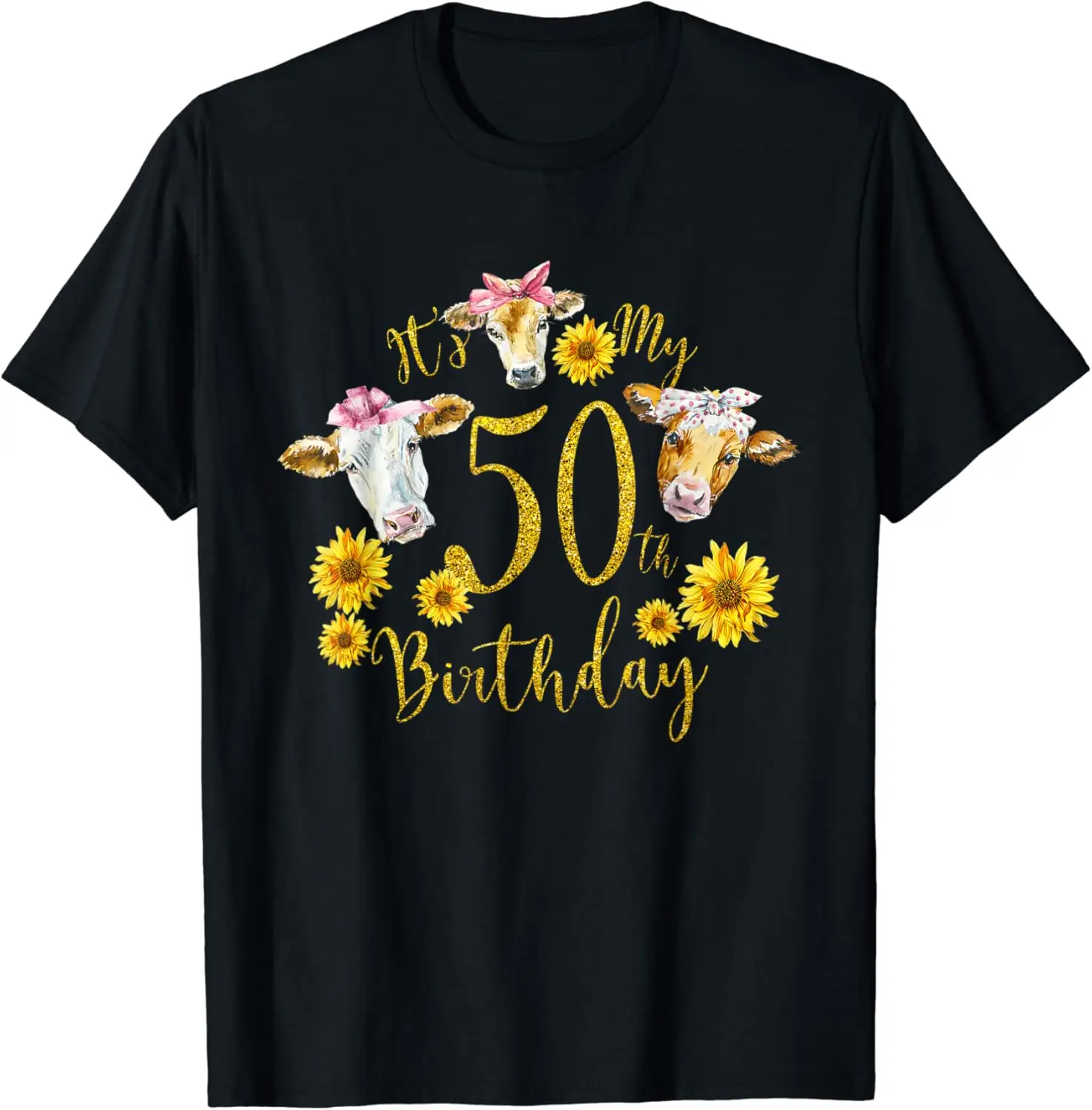 

Sunflower Cow Its My 50th Birthday 50 Year Old Gifts Shirt T-Shirt