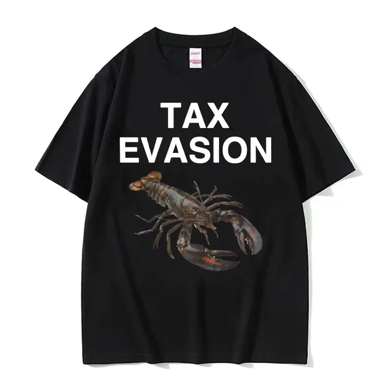 Tax Evasion LOBSTER Joke Gen Z Meme T Shirt Men Women Fashion High Quality Funny T-shirts Male 100% Cotton Oversized T-shirt Y2k