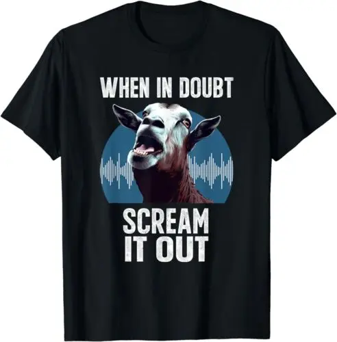 NEW LIMITED Meme Face Goat When In Doubt Scream It Out T-Shirt