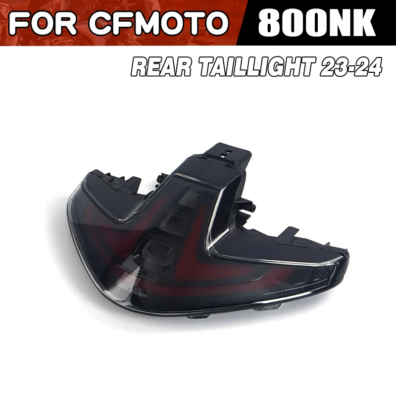 For CFMOTO 800NK Rear Taillight 2023-2024 Model Motorcycle Parts CF Moto 800 NK Moto Accessories