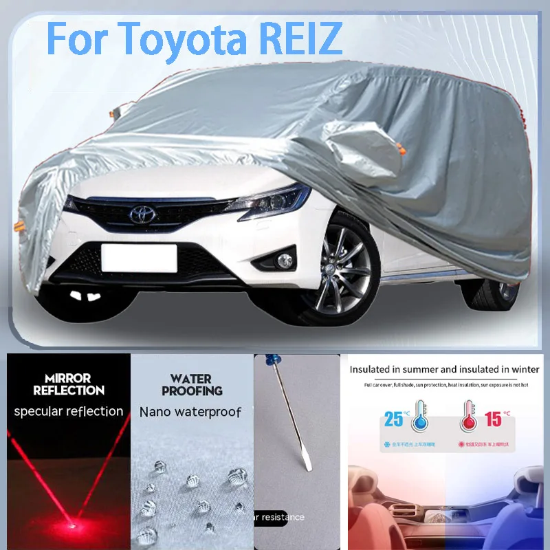 

For Toyota REIZ Full Car cover with UV protection and Winter Insulation roles,Rainproof,Snowproof Ati-frost properties.