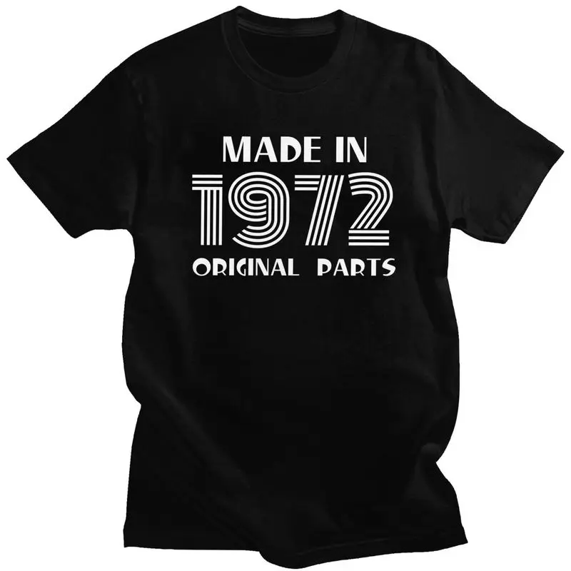 Vintage Made In 1972 Original Parts T Shirt for Men 100% Cotton Tshirt Stylish Tees Short Sleeves 50th Birthday T-shirt