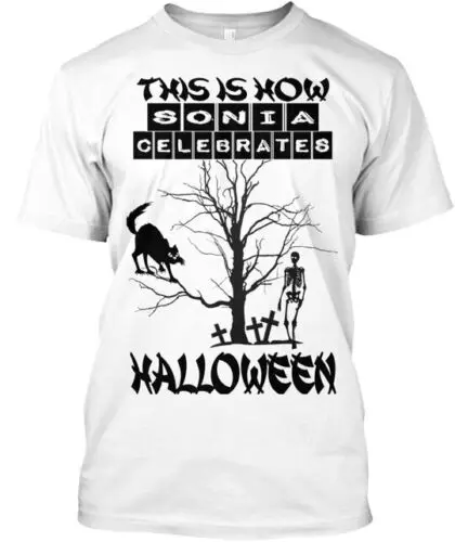 This Is How Sonia Celebrates Halloween 2 T-Shirt Made in the USA Size S to 5XL